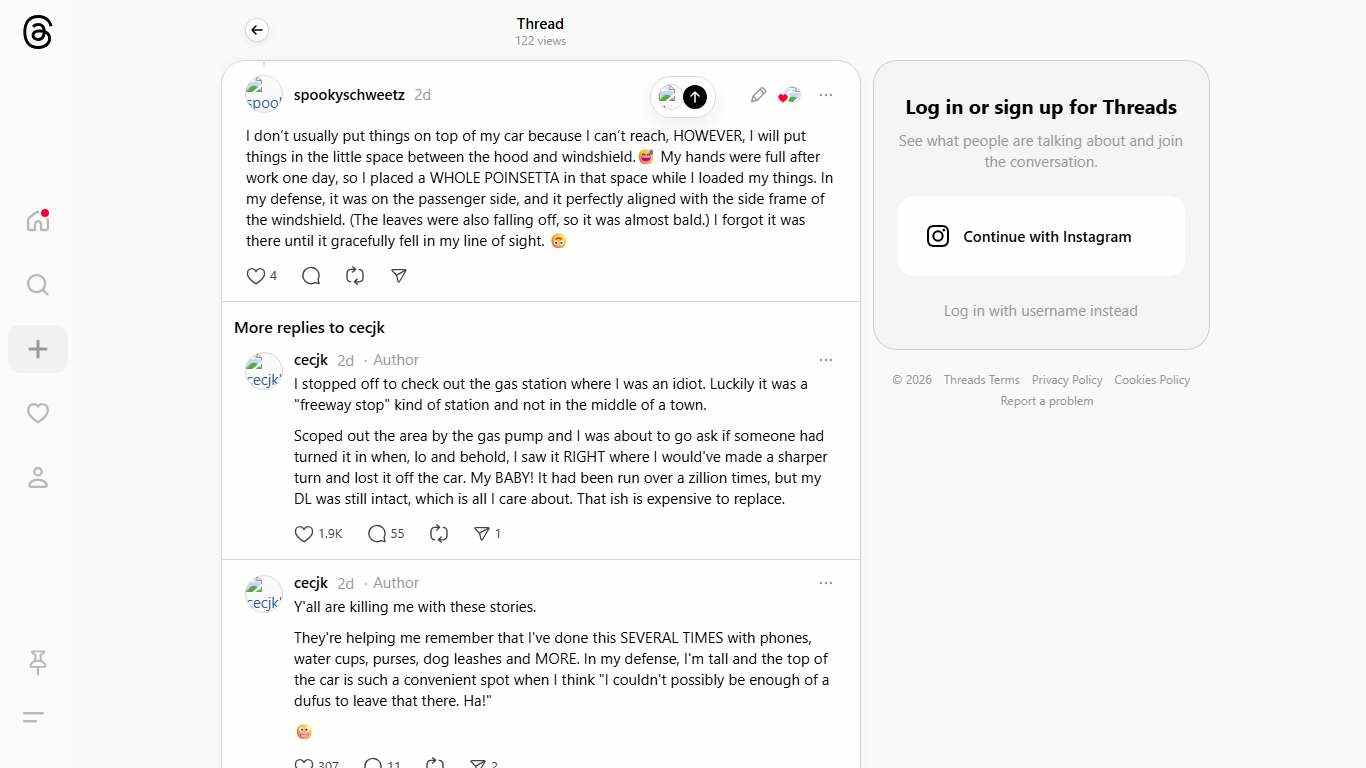 I don’t usually put things on top of my car because I can’t reach, HOWEVER, I will put things in the little space between the hood and windshield.😅 My hands were full after work one day, so I placed a WHOLE POINSETTA in that space while I loaded my things. In my defense, it was on the passenger side, and it perfectly aligned with the side frame of the windshield. (The leaves were also falling off, so it was almost bald.) I forgot it was there until it gracefully fell in my line of sight. 🙃